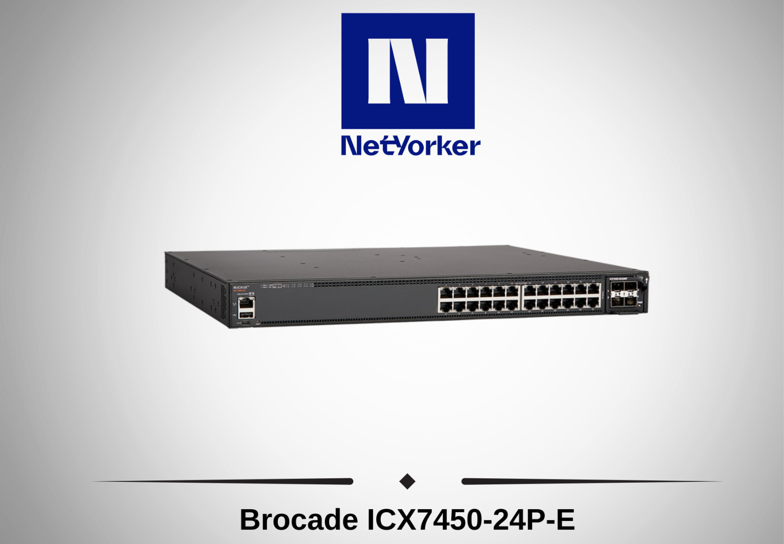 Brocade ICX7450-24P-E 24-Port GbE PoE+ Switch 4x 10G & 2x 40G Ports – Fast Ship